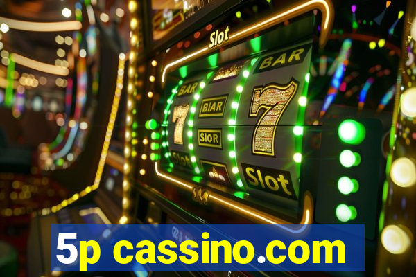 5p cassino.com